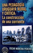 Pedagogia Uruguaya Rural Y Critica  La Construccion De U...