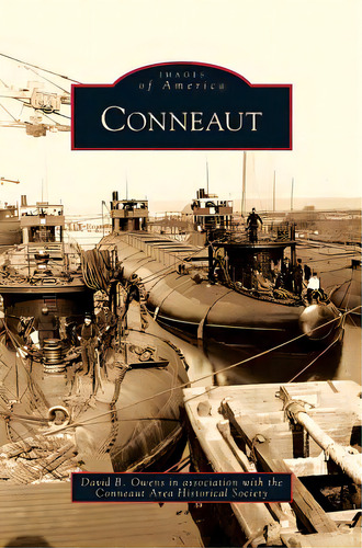 Conneaut, De Owens, David B.. Editorial Arcadia Lib Ed, Tapa Dura En Inglés