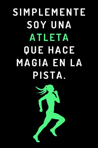 Simplemente Soy Una Atleta Que Hace Magia En La Pista: Cuade