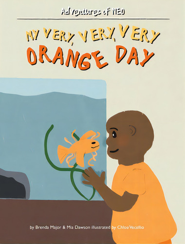 My Very, Very, Very Orange Day, De Major, Brenda. Editorial Christian Faith Pub Inc, Tapa Dura En Inglés