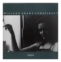 Comprar Cd Willard Grant Conspiracy - Mojave( Robert Fisher) Novorig