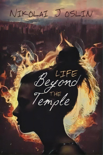 Life Beyond The Temple, De Nikolai Joslin. Editorial Harmony Ink Press, Tapa Blanda En Inglés
