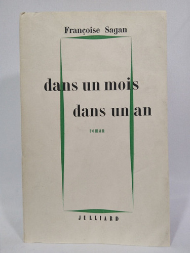 Dans Un Mois, Dans Un An (french Edition)