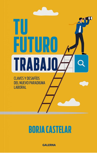 Tu Futuro Trabajo - Borja Castelar
