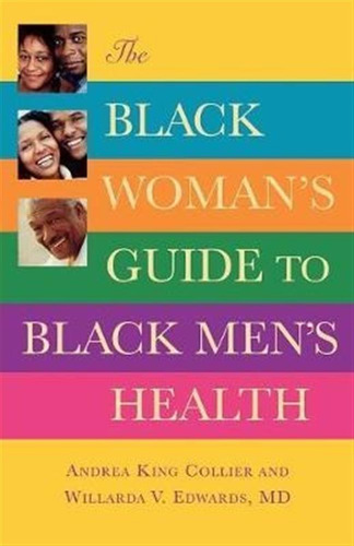 The Black Woman's Guide To Black Men's Health - Andrea Ki...