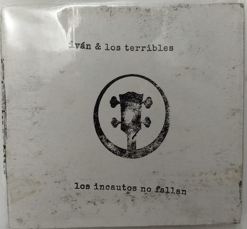 Iván & Los Terribles- Los Incautos No Fallan- Cd, Arg, 2014
