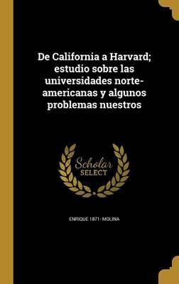 Libro De California A Harvard; Estudio Sobre Las Universi...