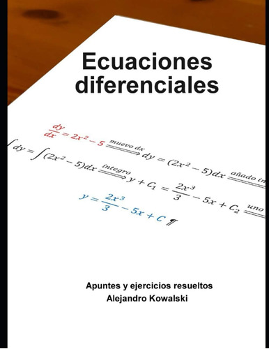Libro: Ecuaciones Diferenciales: Apuntes Y Ejercicios Resuel