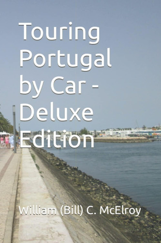 Libro: Touring Portugal By Car Deluxe Edition (touring The