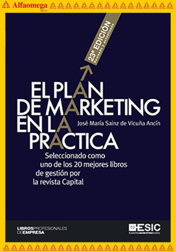 El Plan De Marketing En La Práctica - 23ª Ed, De Sainz De Vicuña Ancín, José María. Editorial Alfaomega Grupo Editor, Tapa Blanda, Edición 23 En Español, 2020