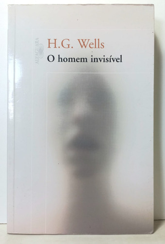 Livro - O Homem Invisível - H.g. Wells - Editora Schwarcz Sa - D5 (Usado)
