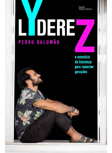 Lyderez O Exercício Da Liderança Para Conectar Gerações: Lyderez O Exercício Da Liderança Para Conectar Gerações, De Salomão, Pedro. Editora Best Business (record), Capa Mole, Edição 1 Em Português