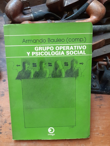 Grupo Operativo Y Psicología Social // Armando Bauleo