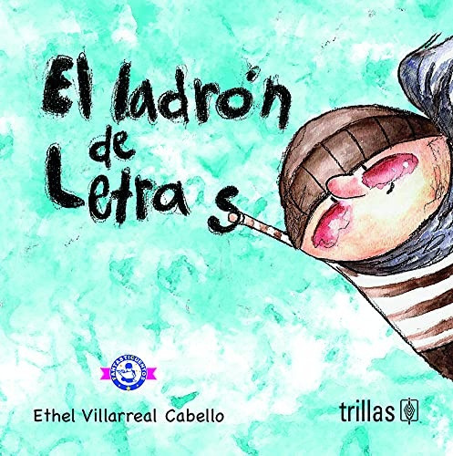 El Ladron De Letras, De Villarreal Cabello, Ethel. Editorial Trillas, Tapa Blanda En Español, 2017