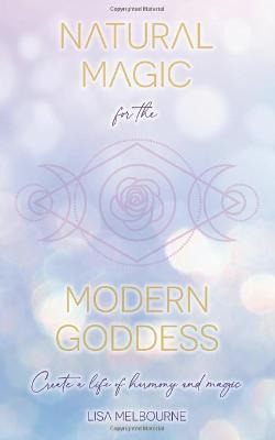 Libro Natural Magic For The Modern Goddess - Lisa Melbourne