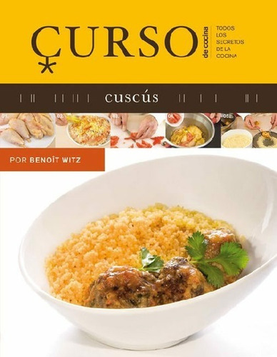 Curso De Cocina: Cuscus, de Witz, Benoit. Serie N/a, vol. Volumen Unico. Editorial HERMAN BLUME, tapa blanda, edición 1 en español