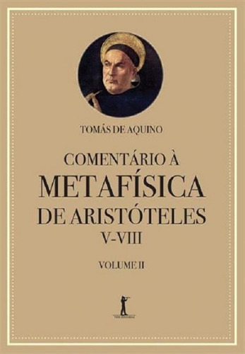 Comentario A Metafisica De Aristoteles V - Viii - Vide