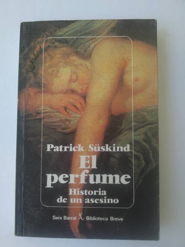 El Perfume. Historia De Un Asesino