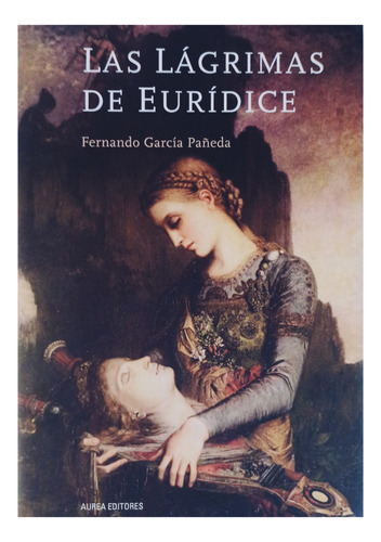 Lagrimas De Euridice, Las