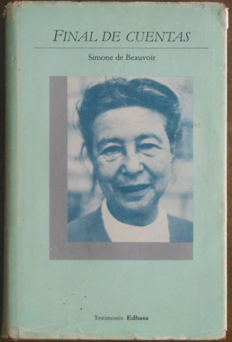 Simone De Beauvoir - Final De Cuentas