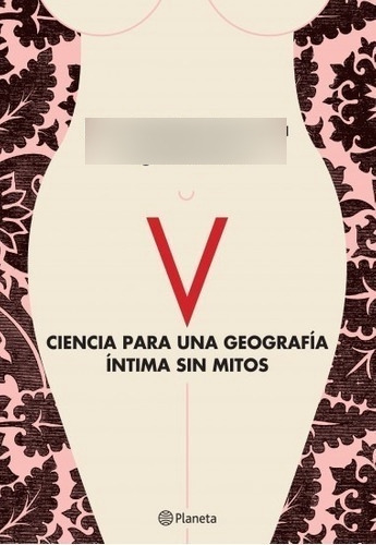 V. Ciencia Para Una Geografía Íntima Sin Mitos     - Meli