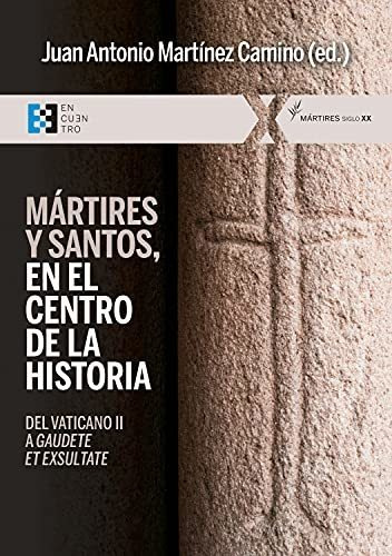 Libro Mártires Y Santos En El Centro De La Historiade Juan A