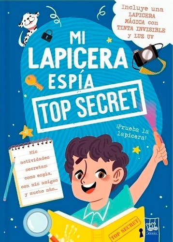 Mi Lapicera Espía Top Secret - Con Actividades - Yoyo Books