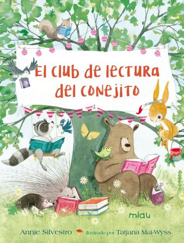 El Club De Lectura Del Conejito - Annie Silvestro
