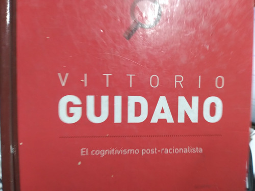 El Cognitivismo Post Racionalista Vittorio Guidano