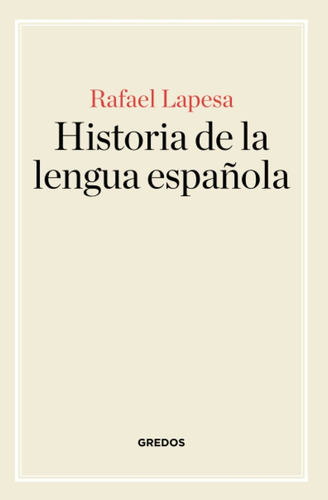 Historia De La Lengua Española - Lapesa Rafael