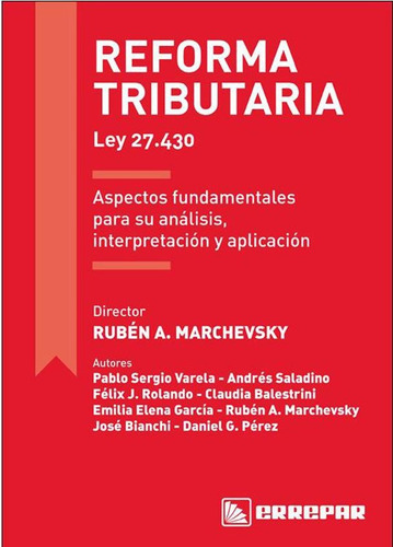 Reforma Tributaria - Ley 27.430 - Ruben Alberto Marchevsky