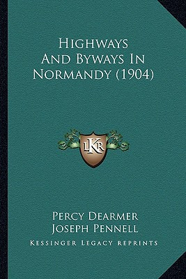 Libro Highways And Byways In Normandy (1904) - Dearmer, P...