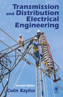 Transmission And Distribution Electrical Engineering 2th Ed.