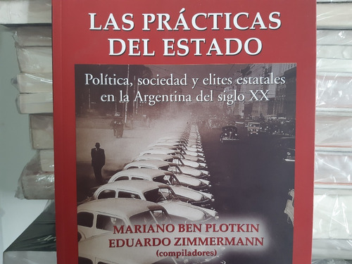 Prácticas Del Estado Ben Plotkin Zimmermann Eduardo Edhasa