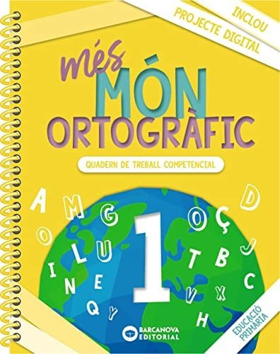 Més Món Ortogràfic 1: Quadern De Treball De Competències Bàs