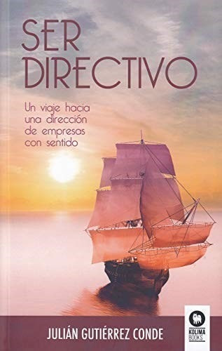 Libro Ser Directivo De Julian Gutierrez Conde