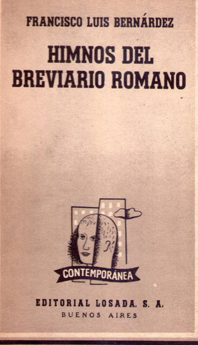 Himnos Del Breviario Romano. Bernardez  Francisco Luis