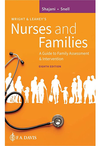 Wright & Leahey's Nurses And Families: A Guide To Family Assessment And Intervention, De Zahra Shajani Rn Mph Edd Cchn (c) C. Editorial F.a. Davis Company, Tapa Blanda, Edición 1 En Español, 2023