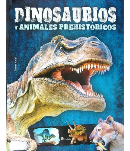 Dinosaurios Y Animales Prehistoricos - M4 - Libro Tapa Dura