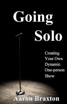 Libro Going Solo : Creating Your Own Dynamic One-person S...