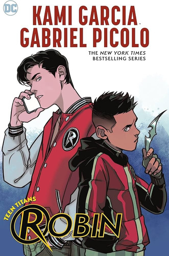 Teen Titans Robin, De Kami Garcia / Gabriel Picolo (illust.). Editorial Dc Comics, Tapa Blanda, Edición 1 En Inglés