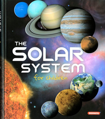 The Solar System For Children, De Montoro, Jorge. Editorial Susaeta, Tapa Dura En Inglés