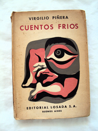 Virgilio Piñera Cuentos Fríos - 1ra Edición 1956 Losada L11