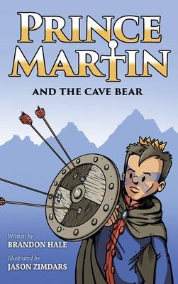 Libro Prince Martin And The Cave Bear : Two Kids, Colossa...