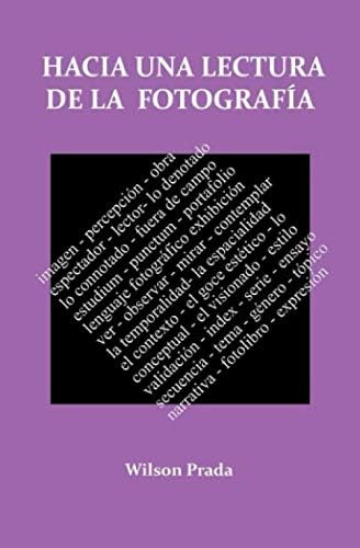 Libro: Hacia Una Lectura De La Fotografía (enfoques Didáctic