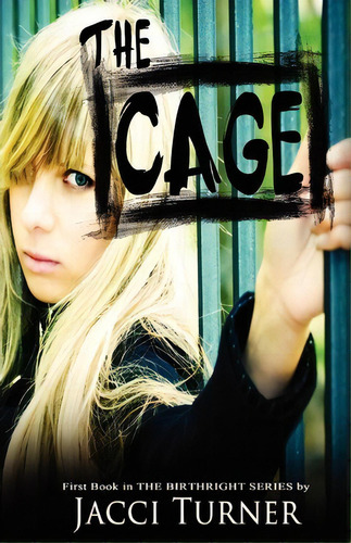 The Cage, De Jacci Turner. Editorial Lucky Bat Books, Tapa Blanda En Inglés