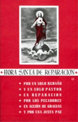 Libro : Hora Santa De Reparacion - Soul Assurance Prayer.. 