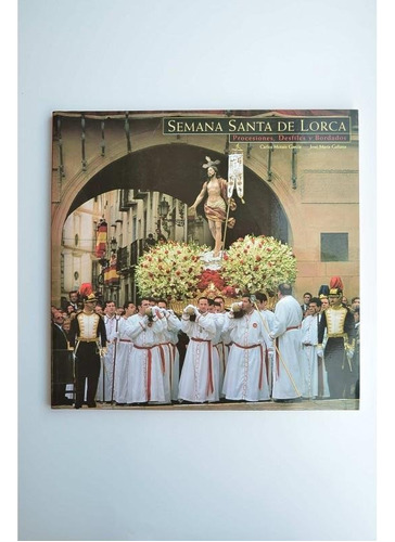 Semana Santa De Lorca - Garcia Fernandez, Carlos Moises / Ga