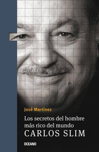 Libro Los Secretos Del Hombre Más Rico Del  Mundo. Carlos Sl