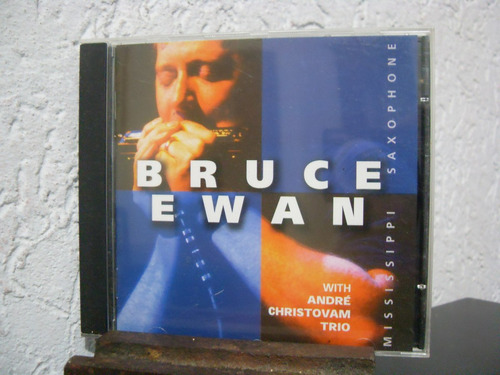 Cd Bruce Ewan - Mississippi Saxophone 